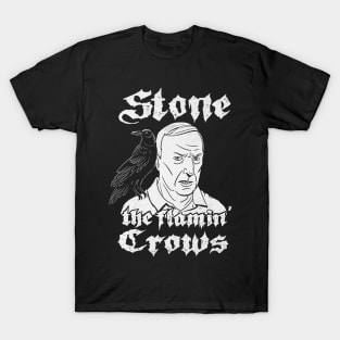 Stone The Flamin Crows T-Shirt